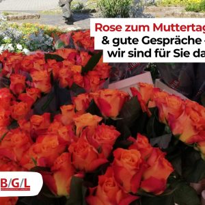 Rose zum Muttertag & gute Gespräche – wir sind für Sie da!